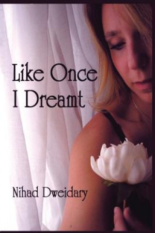 Kniha Like Once I Dreamt Nihad Dweidary