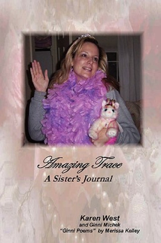 Kniha Amazing Trace - A Sister's Journal Karen West