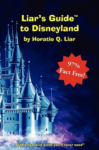 Book Liar's Guide to Disneyland Horatio Liar