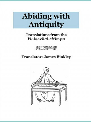 Könyv Abiding With Antiquity James Binkley