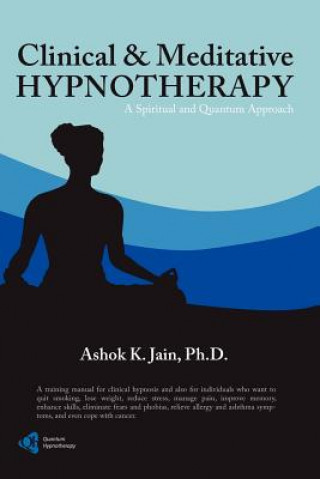 Kniha Clinical & Meditative Hypnotherapy Ashok K. Jain