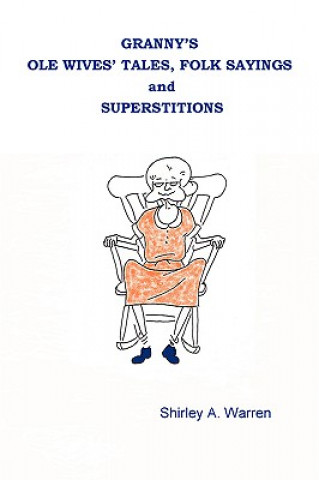 Carte Granny's Ole Wives' Tales, Folk Sayings and Superstitions Warren