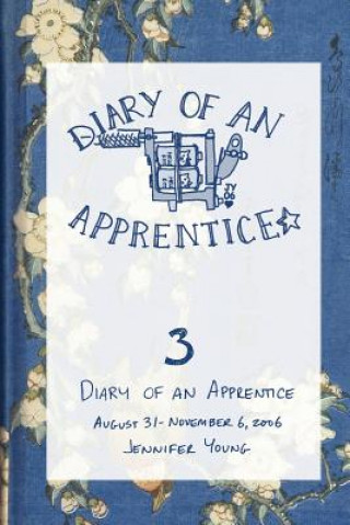 Kniha Diary of an Apprentice 3: August 29 - November 6, 2006 Jennifer Young
