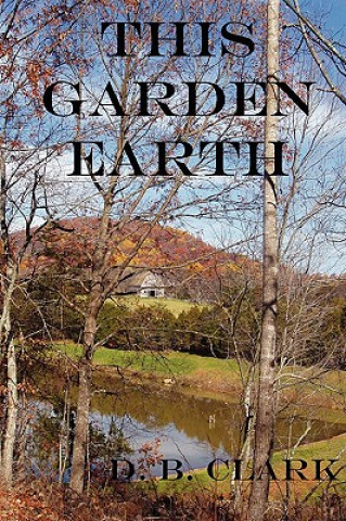 Könyv This Garden Earth Clark