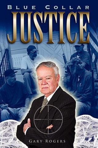 Książka Blue Collar Justice Gary Rogers