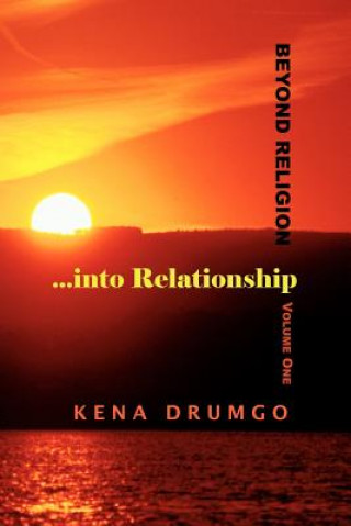 Kniha Beyond Religion...into Relationship Drumgo