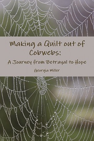 Carte Making a Quilt Out of Cobwebs Miller