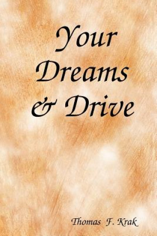 Könyv Your Dreams & Drive Thomas  F. Krak