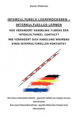 Book Interculturele Leerprocessen - Interkulturelles Lernen: Hoe Verandert Handeling Tijdens Een Intercultureel Contact? Wie Verandert Sich Handlung Wahren Dipl.-Soz.-Wiss. Guenter Wiedemann