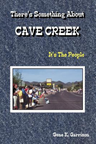 Carte THERE's SOMETHING ABOUT CAVE CREEK (It's The People) Garrison