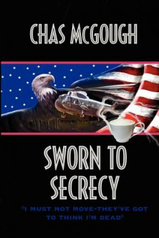 Книга Sworn to Secrecy chas mcgough