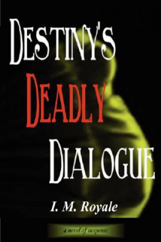 Carte Destiny's Deadly Dialogue I. M. Royale