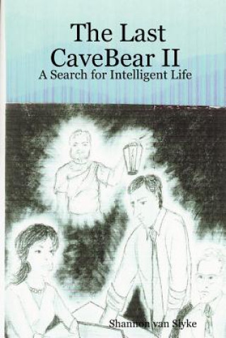 Carte Last CaveBear II: A Search for Intelligent Life Shannon van Slyke