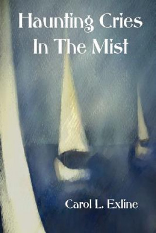 Kniha Haunting Cries in the Mist Carol Exline