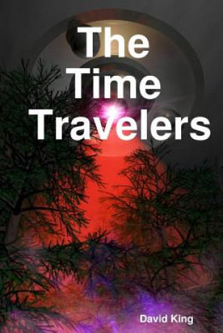 Könyv Time Travelers David King