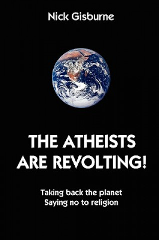 Carte Atheists are Revolting! Nick Gisburne