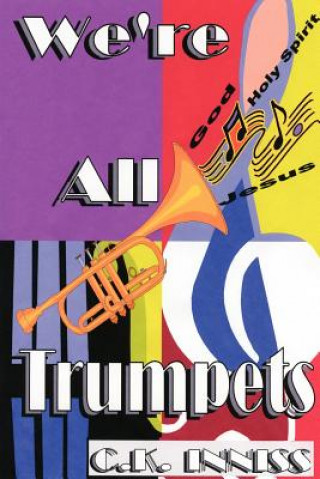 Livre We're All Trumpets cynthia inniss