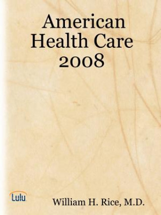 Carte American Health Care 2008 Rice