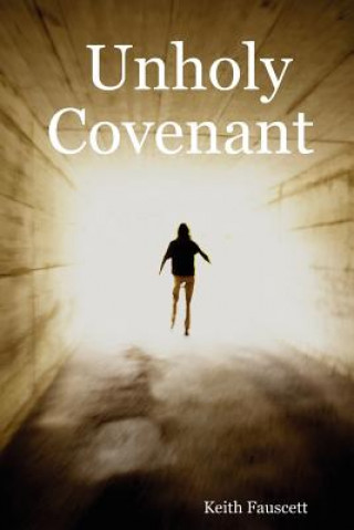 Livre Unholy Covenant Keith Fauscett