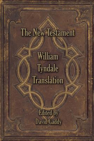 Könyv William Tyndale New Testament David Gaddy