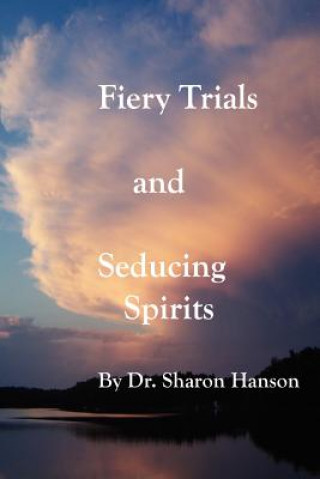 Könyv Fiery Trials Dr.Sharon Hanson