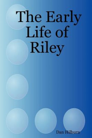 Carte Early Life of Riley Dan Hilburn