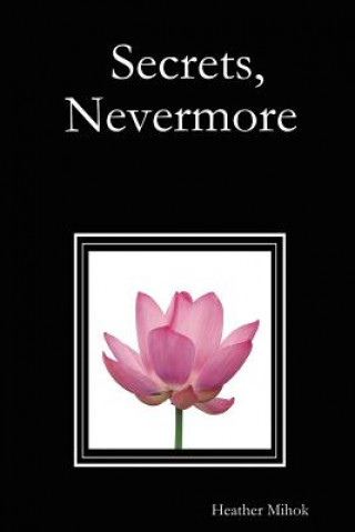 Kniha Secrets, Nevermore Mihok