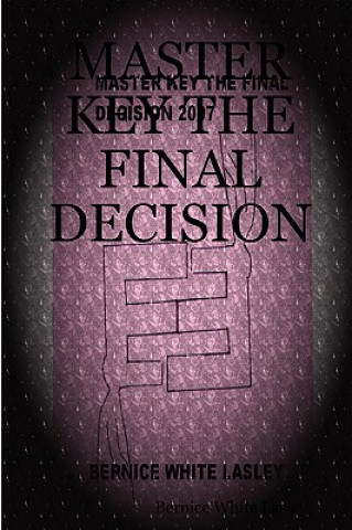 Buch Master Key the Final Decision Bernice White Lasley