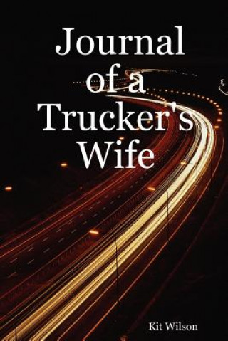 Carte Journal of a Trucker's Wife Kit Wilson