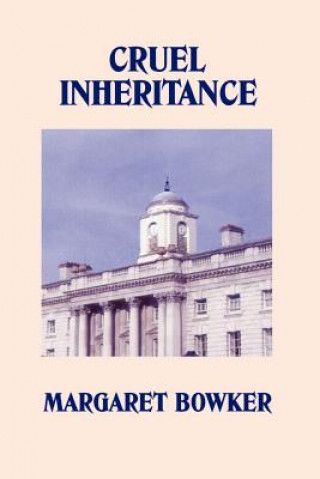Kniha Cruel Inheritance Margaret Bowker