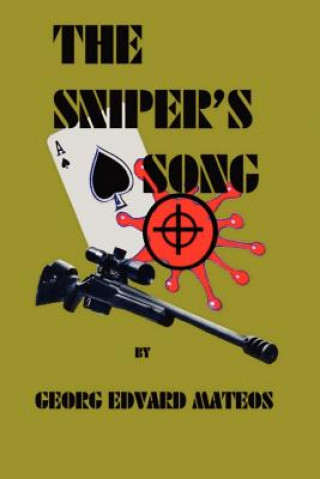 Knjiga Sniper's Song Georg Edvard Mateos