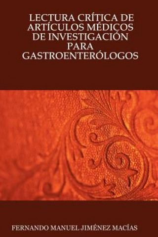 Knjiga Lectura Critica De Articulos Medicos De Investigacion Para Gastroenterologos FERNANDO MANUEL JIMENEZ MACIAS