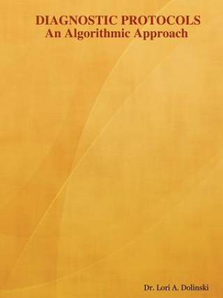 Knjiga Diagnostic Protocols Dr. Lori A. Dolinski