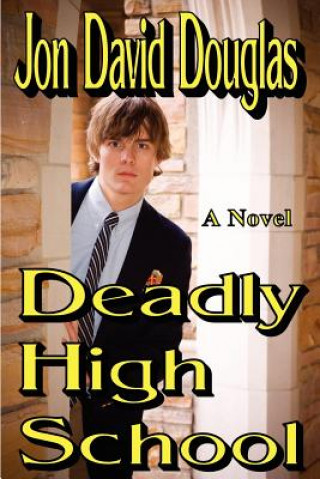Carte Deadly High School Jon David Douglas
