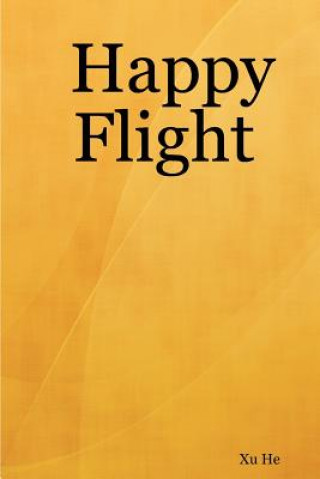 Kniha Happy Flight Xu He