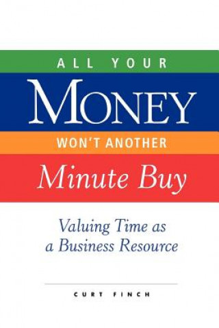 Carte All Your Money Won't Another Minute Buy Curt Finch