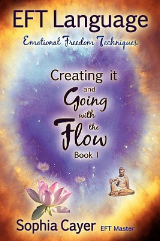 Kniha EFT Language: Creating It and Going with the Flow - Book One Sophia Cayer