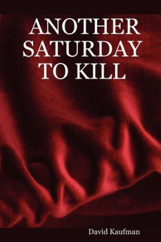 Carte Another Saturday to Kill David Kaufman