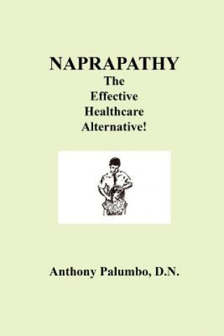 Könyv Naprapathy, The Effective Healthcare Alternative Palumbo