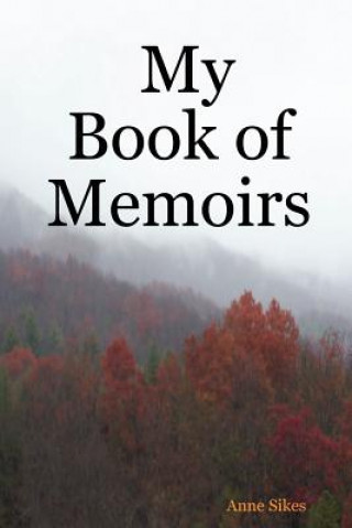 Knjiga My Book of Memoirs Anne Sikes