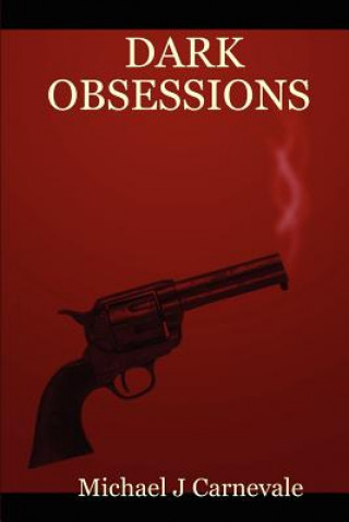 Kniha Dark Obsessions Michael J Carnevale