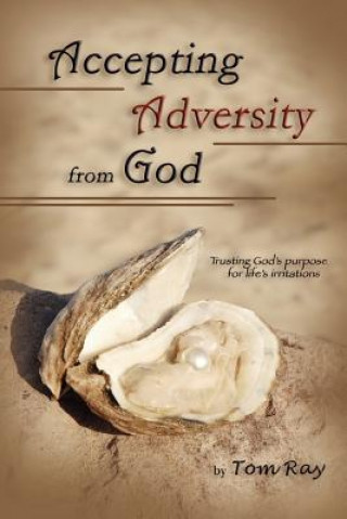Kniha Accepting Adversity from God Tom Ray