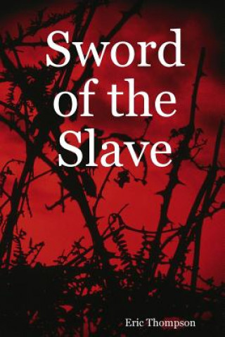 Libro Sword of the Slave Eric Thompson