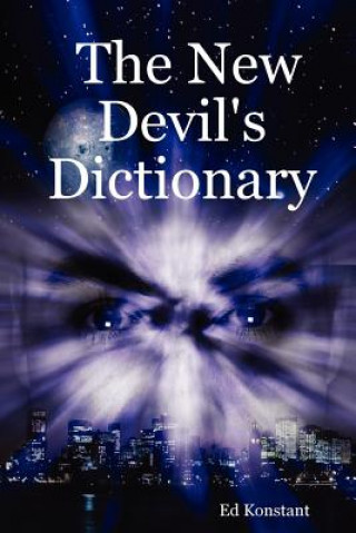 Carte New Devil's Dictionary Ed Konstant