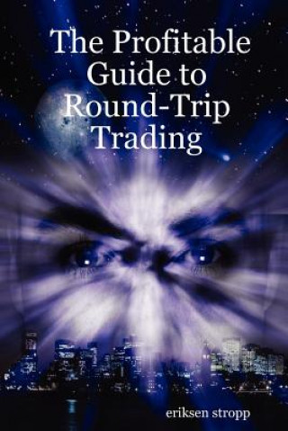 Knjiga Profitable Guide to Round-Trip Trading eriksen stropp
