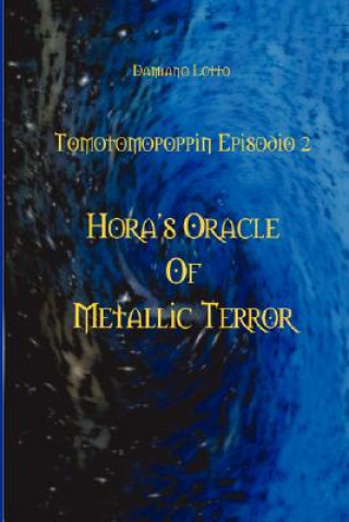 Книга Hora's Oracle of Metallic Terror Damiano Lotto