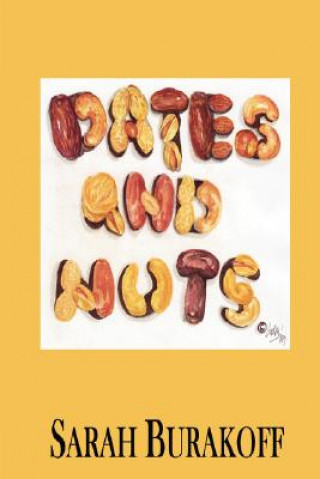 Kniha Dates and Nuts Sarah Burakoff