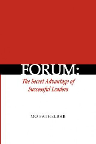 Книга Forum: the Secret Advantage of Successful Leaders Mo Fathelbab