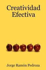 Könyv Creatividad Efectiva Jorge Ramon Pedroza