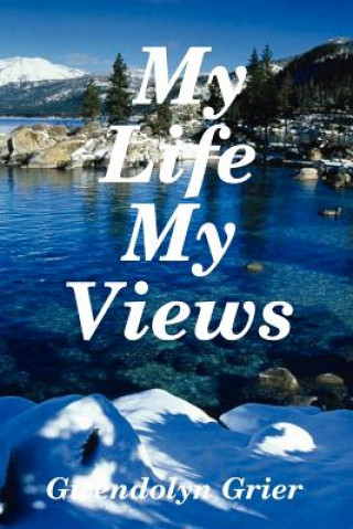 Könyv My Life My Views Gwendolyn Grier